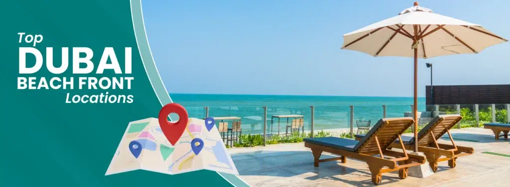Top Beachfront Locations in Dubai for Profitable Vacation Rentals